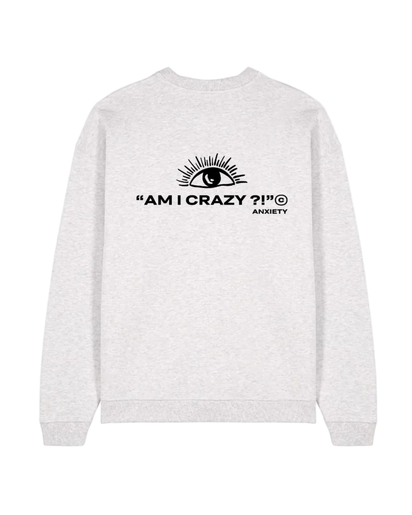 ANXIETY SWEATSHIRT